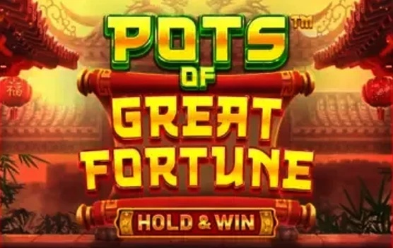 Pots Of Great Fortune - Hold & Win